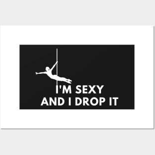 I'm Sexy and I Drop It  - Pole Dance Design Posters and Art